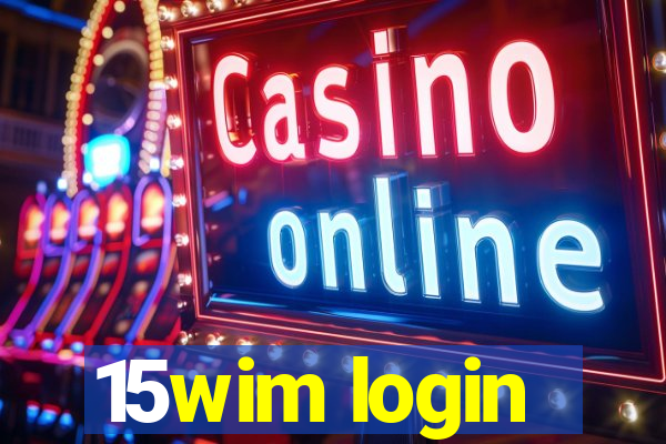 15wim login